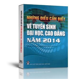 Cuốn sách “Những điều cần biết về tuyển sinh ĐH, CĐ năm 2014” chưa được đánh giá cao