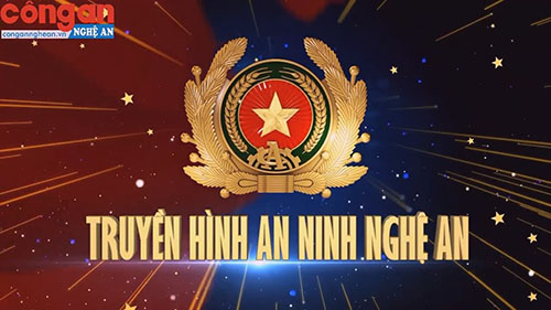 Trang Truyền hình An ninh Nghệ An ngày 21/8/2019