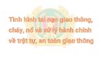 Tình hình tai nạn giao thông, xử lý hành chính về trật tự, an toàn giao thông và cháy, nổ tháng 3/2025