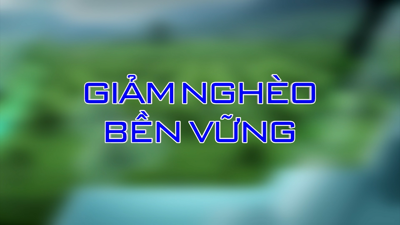 Giảm nghèo bền vững 14-06-2026