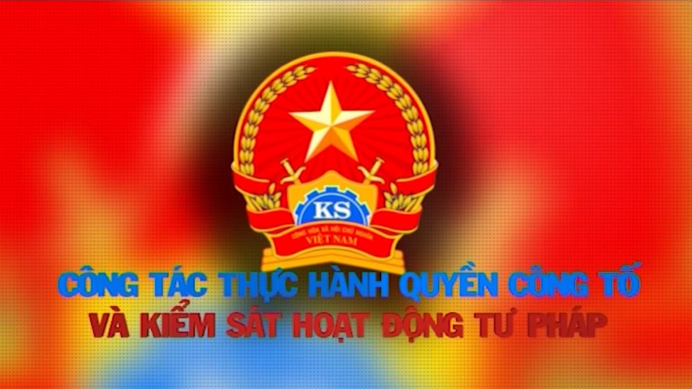 THỰC HÀNH QUYỀN CÔNG TỐ 13-07-2026
