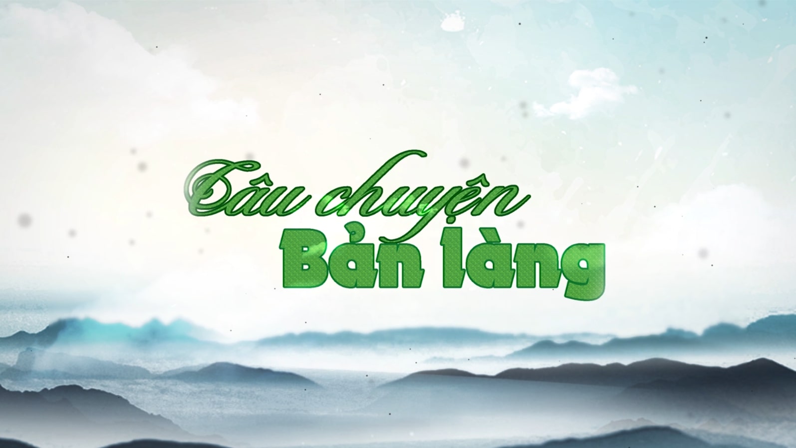 Câu chuyện bản làng 17-09-2026