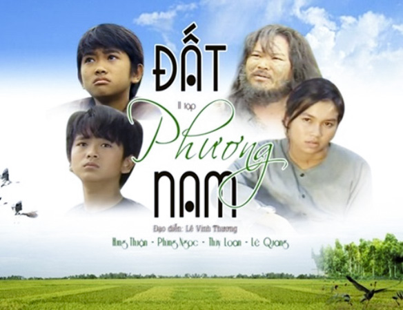 Phim Đất phương Nam đã để lại dấu ấn trong lòng khán giả.