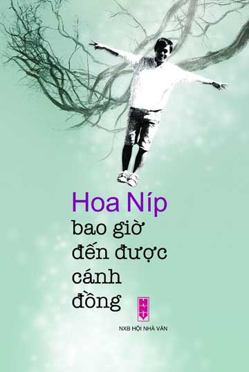 Bìa tập thơ  “Bao giờ đến được cánh đồng” của Hoa Níp.