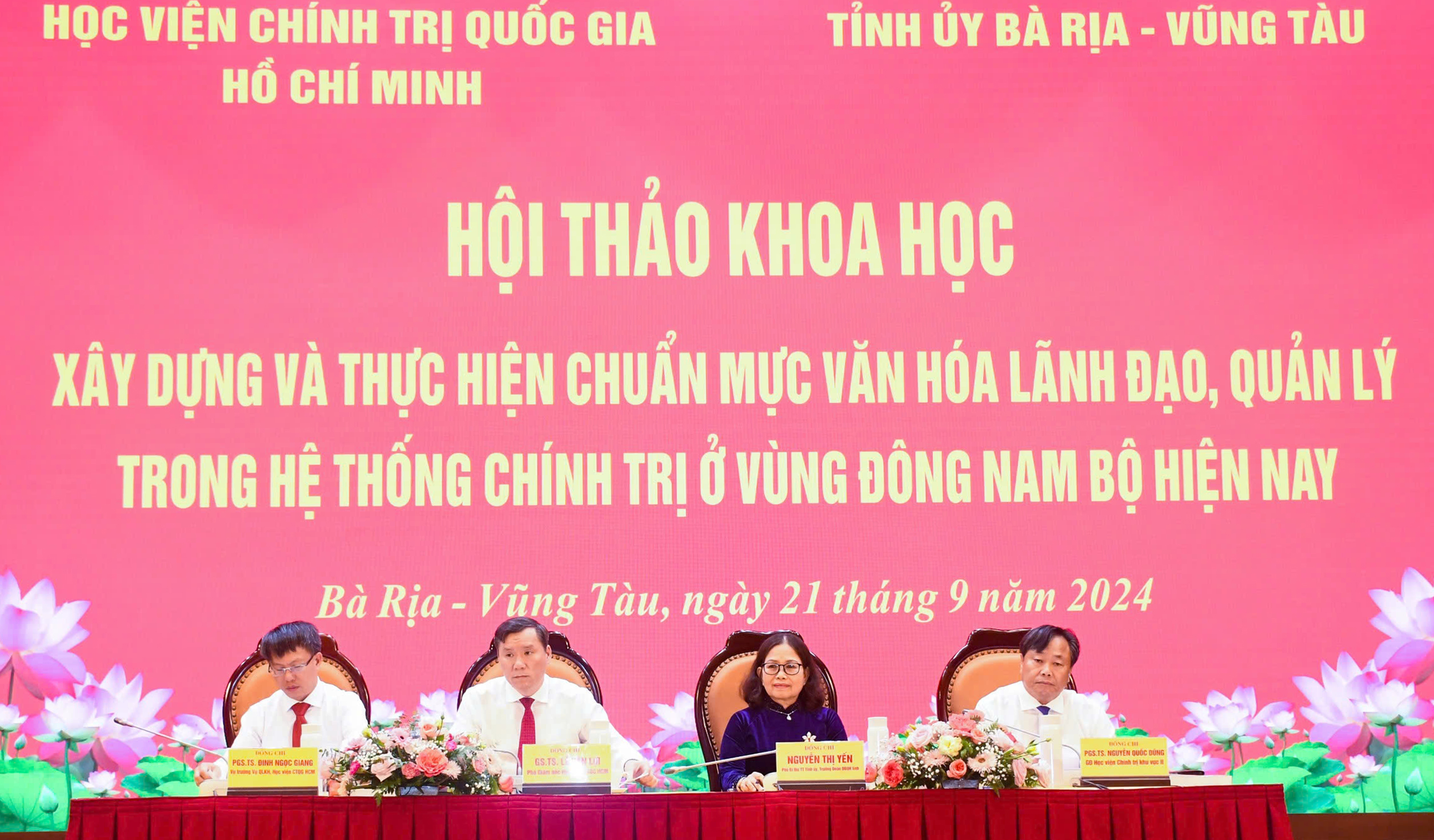 Hội thảo diễn ra dưới sự chủ trì của bà Nguyễn Thị Yến, Phó Bí thư Thường trực Tỉnh ủy Bà Rịa - Vũng Tàu; GS,TS. Lê Văn Lợi, Phó Giám đốc Học viện Chính trị quốc gia Hồ Chí Minh; PGS,TS Nguyễn Quốc Dũng- Giám đốc Học viện Chính trị khu vực II; PGS,TS. Đinh Ngọc Giang - Vụ trưởng Vụ Quản lý khoa học, Học viện Chính trị quốc gia Hồ Chí Minh.