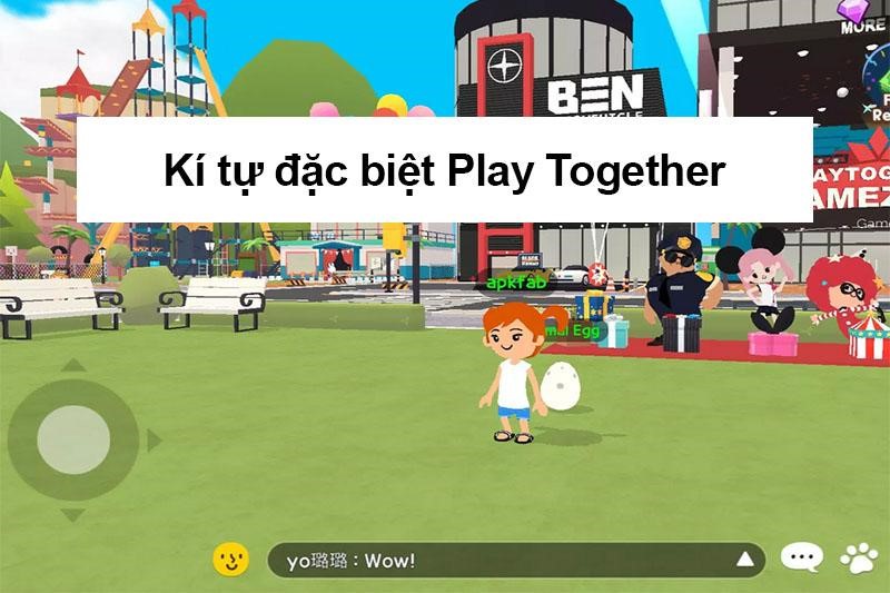 Lợi ích của việc sử dụng kí tự đặc biệt trong tên Play Together