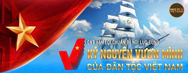 Cát Vạn Lợi chuẩn bị nội lực vươn mình cùng kỷ nguyên của dân tộc Việt Nam