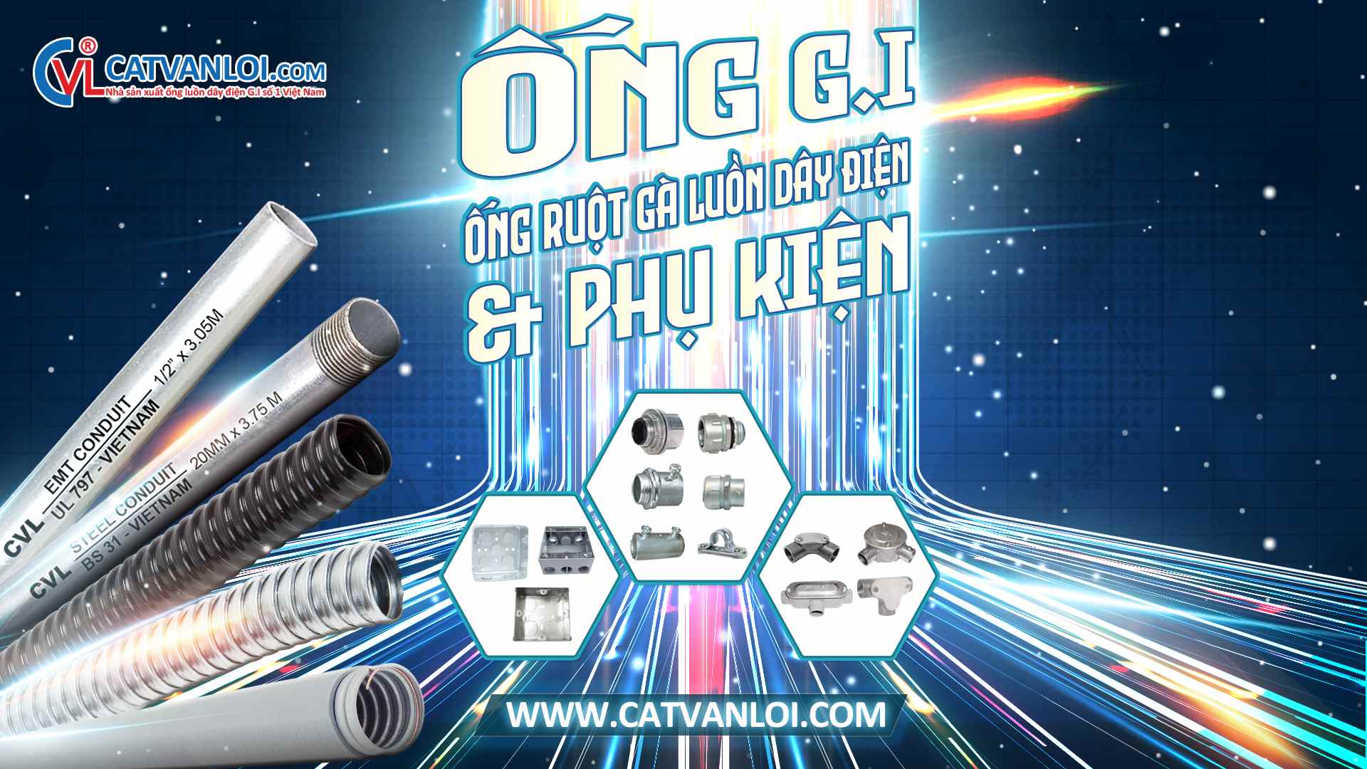 Ống thép luồn dây điện GI, Ống ruột gà lõi thép GI và phụ kiện do Cát Vạn Lợi sản xuất